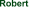 Robert