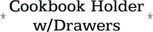 Cookbook Holder w/Drawers